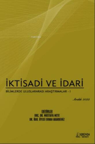 İktisadi ve İdari Bilimlerde Uluslararası Araştırmalar - I / Aralık 2022 - 1