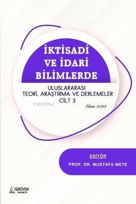 İktisadi ve İdari Bilimlerde Uluslararası Teori Araştırma ve Derlemeler Cilt 3 - Ekim 2023 - 1