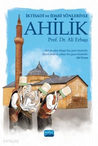 İktisadi ve İdari Yönleriyle Ahilik - 1