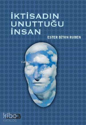 İktisadın Unuttuğu İnsan - 1