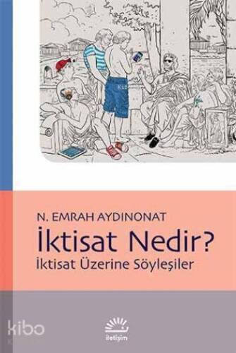 İktisat Nedir?; İktisat Üzerine Söyleşiler - 1