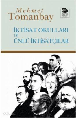 İktisat Okulları ve Ünlü İktisatçılar - 1