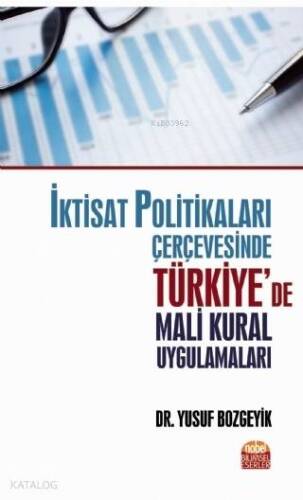 İktisat Politikaları Çerçevesinde Türkiye'de Mali Kural Uygulamaları - 1