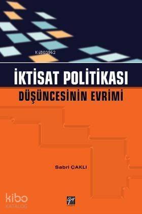 İktisat Politikası; Düşüncesinin Evrimi - 1