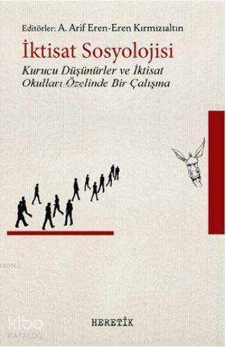 İktisat Sosyolojisi; Kurucu Düşünürler ve İktisat Okulları Özelinde Bir Çalışma - 1