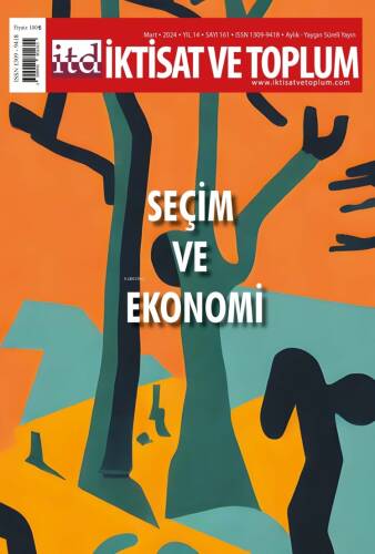 İktisat ve Toplum Dergisi 161. Sayı Seçim ve Ekonomi - 1