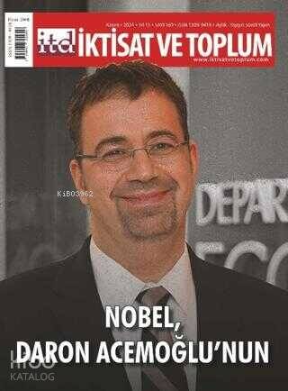 İktisat ve Toplum Dergisi 169. Sayı Nobel, Daron Acemoğlu`nun - 1