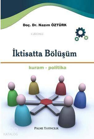 İktisatta Bölüşüm; Kuram-Politika - 1