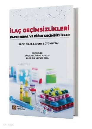 İlaç Geçimsizlikleri Parenteral ve Diğer Geçimsizlikler - 1