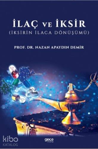 İlaç ve İksir ;İksirin İlaca Dönüşümü - 1