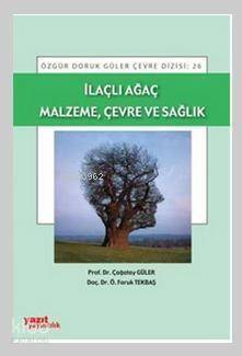 İlaçlı Ağaç Malzeme, Çevre ve Sağlık - 1