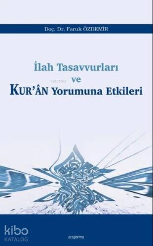 İlah Tasavvurları ve Kur’ân Yorumuna Etkileri - 1