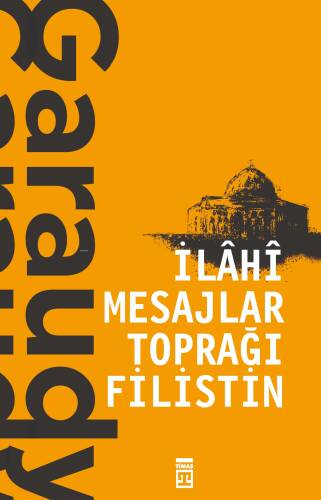 İlahi Mesajlar Toprağı Filistin - 1