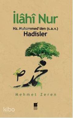 İlahi Nur; Hz. Muhammed'den (s.a.v.) Hadisler - 1