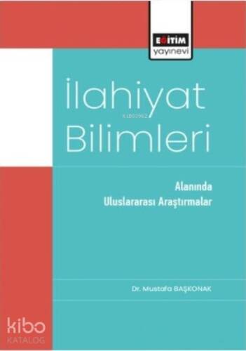 İlahiyat Bilimleri;Alanında Uluslararası Araştırmalar - 1