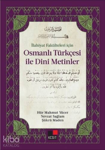 İlahiyat Fakülteleri için Osmanlı Türkçesi İle Dini Metinler - 1