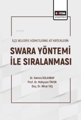 İlçe Belediye Hizmetlerine Ait Kriterlerin Swara Yöntemi ile Sıralanması - 1