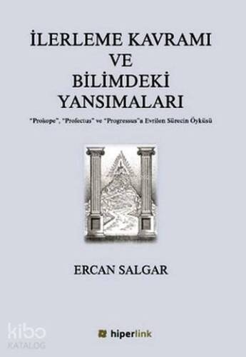 İlerleme Kavramı ve Bilimdeki Yansımaları - 1