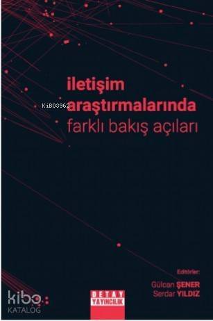 İletişim Araştırmalarında Farklı Bakış Açıları - 1