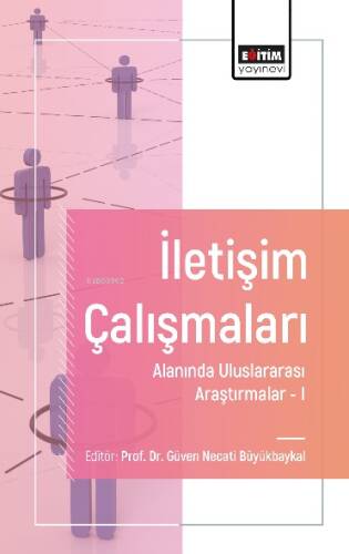 İletişim Çalışmaları Alanında Uluslararası Araştırmalar - I - 1