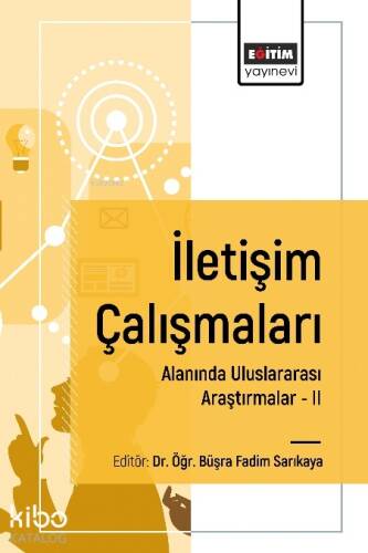 İletişim Çalışmaları Alanında Uluslararası Araştırmalar II - 1