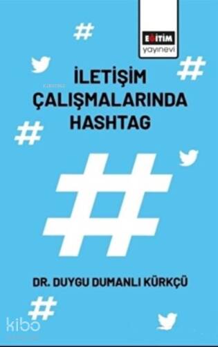 İletişim Çalışmalarında Hashtag - 1