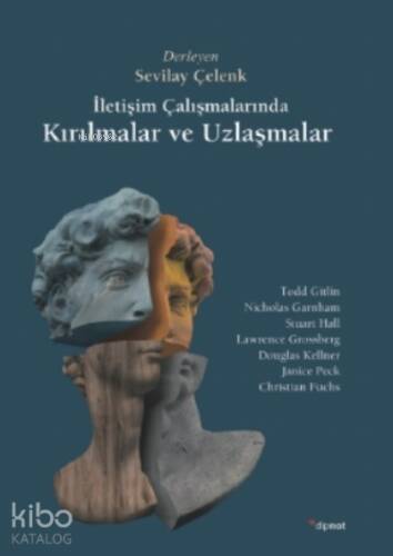 İletişim Çalışmalarında Kırılmalar ve Uzlaşmalar - 1