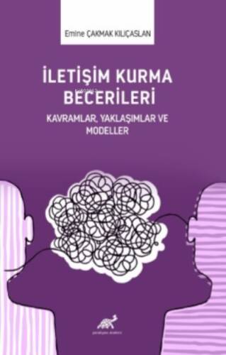 İletişim Kurma Becerileri Kavramlar,Yaklaşımlar Ve Modeller - 1