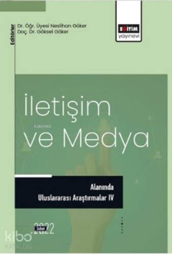 İletişim ve Medya;Alanında Uluslararası Araştırmalar - 1