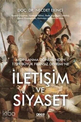 İletişim ve Siyaset; Aydınlanma Dönemi'nden 1789 Büyük Fransız Devrimi'ne - 1