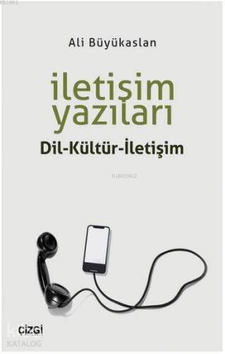 İletişim Yazıları (Dil-Kültür-İletişim) - 1