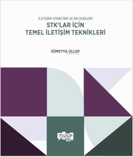 İletişim Yönetimi ve Becerileri - STK’lar için Temel İletişim Teknikleri - 1