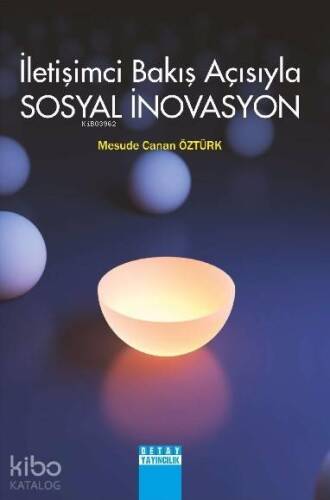 İletişimci Bakış Açısıyla Sosyal İnovasyon - 1