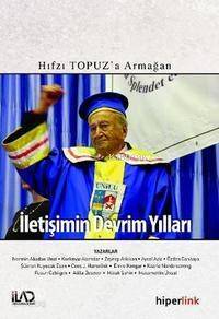 İletişimin Devrim Yılları; Hıfzı Topuz'a Armağan - 1