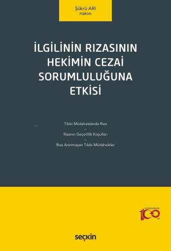 İlgilinin Rızasının Hekimin Cezai Sorumluluğuna Etkisi - 1