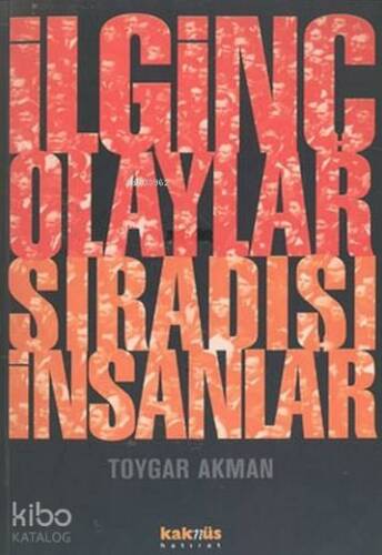 İlginç Olaylar Sıradışı İnsanlar - 1