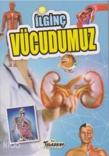 İlginç Vücudumuz - 1