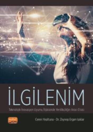 İlginelim - Teknolojik İnovasyon Uyumu İlişkisinde Yenilikçiliğin Aracı Etkisi - 1