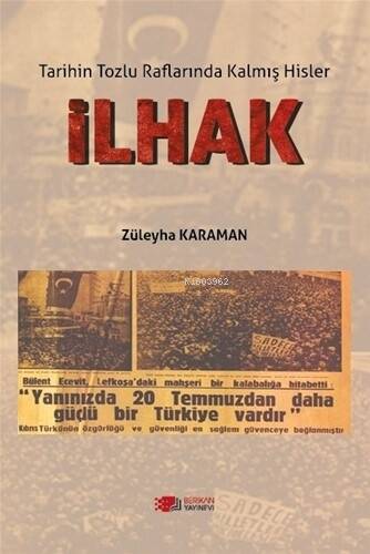 İlhak;Tarihin Tozlu Raflarında Kalmış Hisler - 1