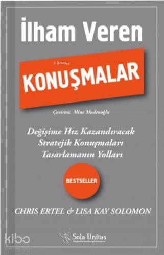 İlham Veren Konuşmalar; Değişime Hız Kazandıracak Stratejik Konuşmaları Tasarlamanın Yolları - 1