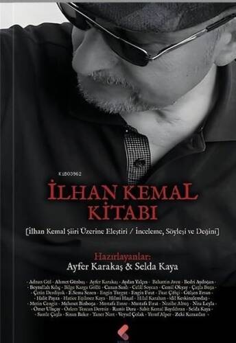 İlhan Kemal Kitabı: İlhan Kemal Şiiri Üzerine Eleştiri - İnceleme Söyleşi ve Değini - 1