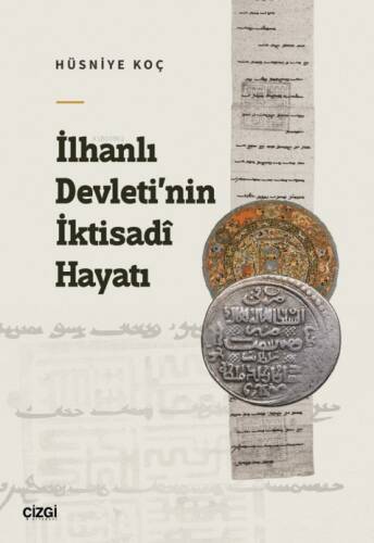 İlhanlı Devleti’nin İktisadi Hayatı - 1