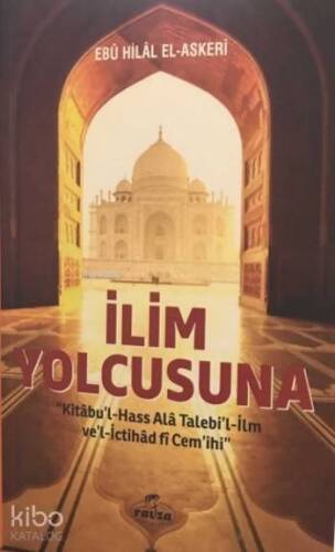 İlim Yolcusuna Kitabu'l Hass Alâ Talebi'l-İlm ve'l İctihad fi Cem'ihi - 1