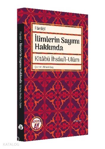 İlimlerin Sayımı Hakkında;Kitâbü İhsâu'l-Ulûm - 1