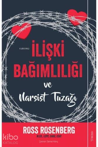 İlişki Bağımlılığı ve Narsist Tuzağı;The Human Magnet Syndrome - 1