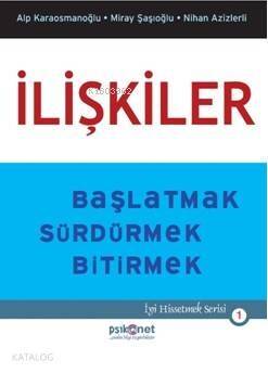 İlişkiler; Başlatmak Sürdürmek Bitirmek - 1