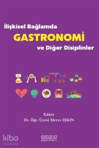 İlişkisel Bağlamda Gastronomi ve Diğer Disiplinler - 1