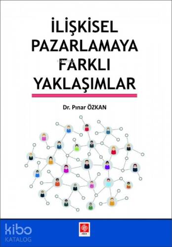 İlişkisel Pazarlamaya Farklı Yaklaşımlar - 1