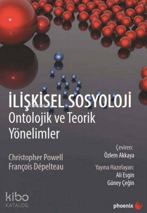 İlişkisel Sosyoloji; Ontolojik ve Teorik Yönelimler - 1