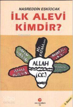 İlk Alevi Kimdir? - 1